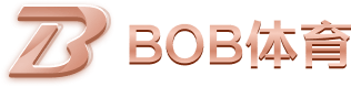 BOB体育APP与网页版入口｜全球赛事资讯与比赛数据